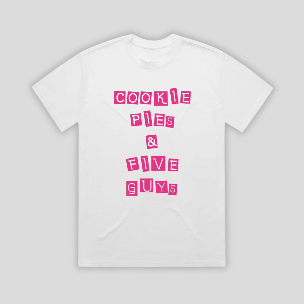 Cookie Pies and Five Guys T-Shirt